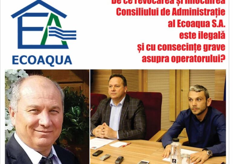 De ce revocarea și înlocuirea Consiliului de Administrație al Ecoaqua S.A. este ilegală și cu consecințe grave asupra operatorului?