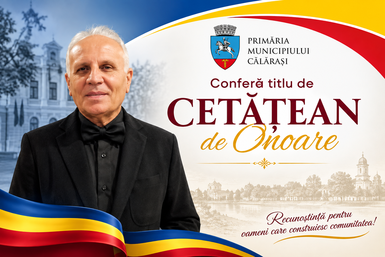 LAUDATIO/În onoarea domnului Viorel Ivanciu cu ocazia decernării titlului de „Cetățean de Onoare” al Municipiului Călărași
